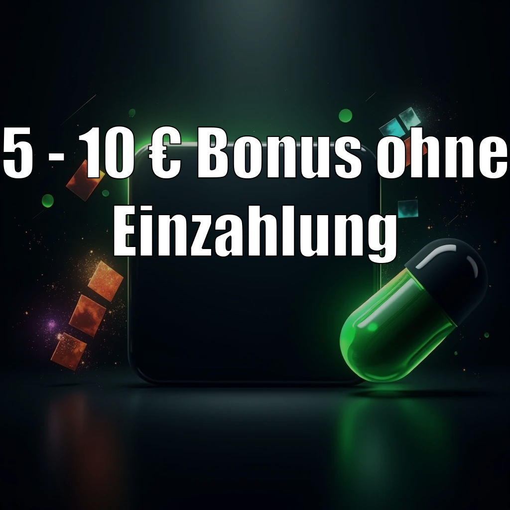 5 - 10 € Bonus ohne Einzahlung 5 - 10 € Bonus ohne Einzahlung